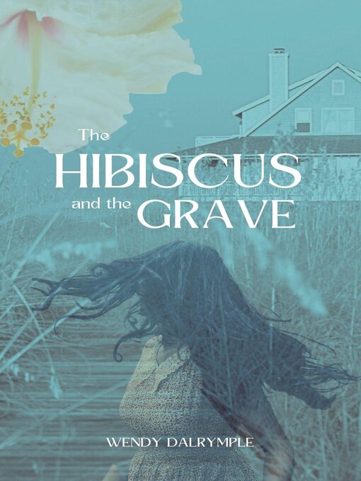 Title details for The Hibiscus and the Grave by Wendy Dalrymple - Available